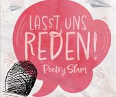 01|03|2024 - Lasst uns Reden! - Poetry Slam